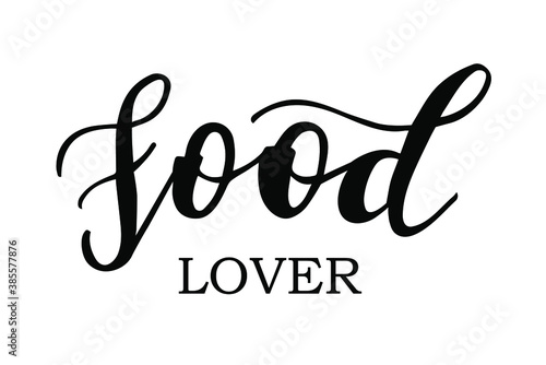 Food lover hand lettering vector