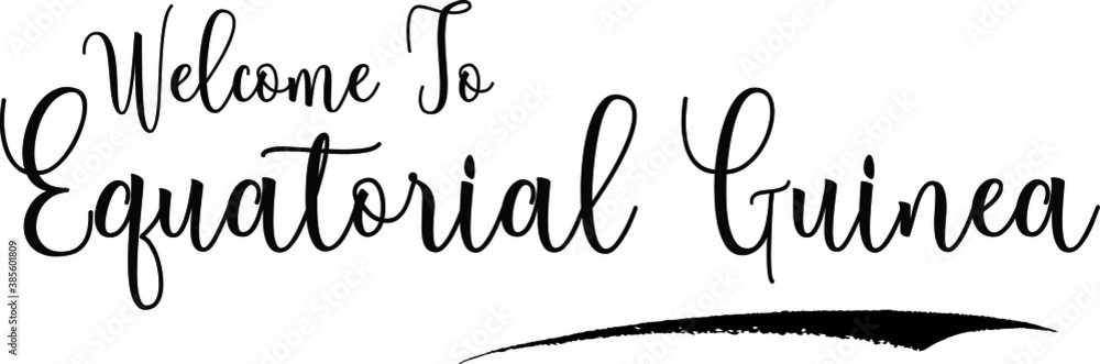 Welcome To Equatorial GuineaCountry Name Cursive Handwritten Calligraphy Black Color Text on White Background Welcome To Equatorial GuineaCountry Name Cursive Handwritten Calligraphy Black Color Text on White Background