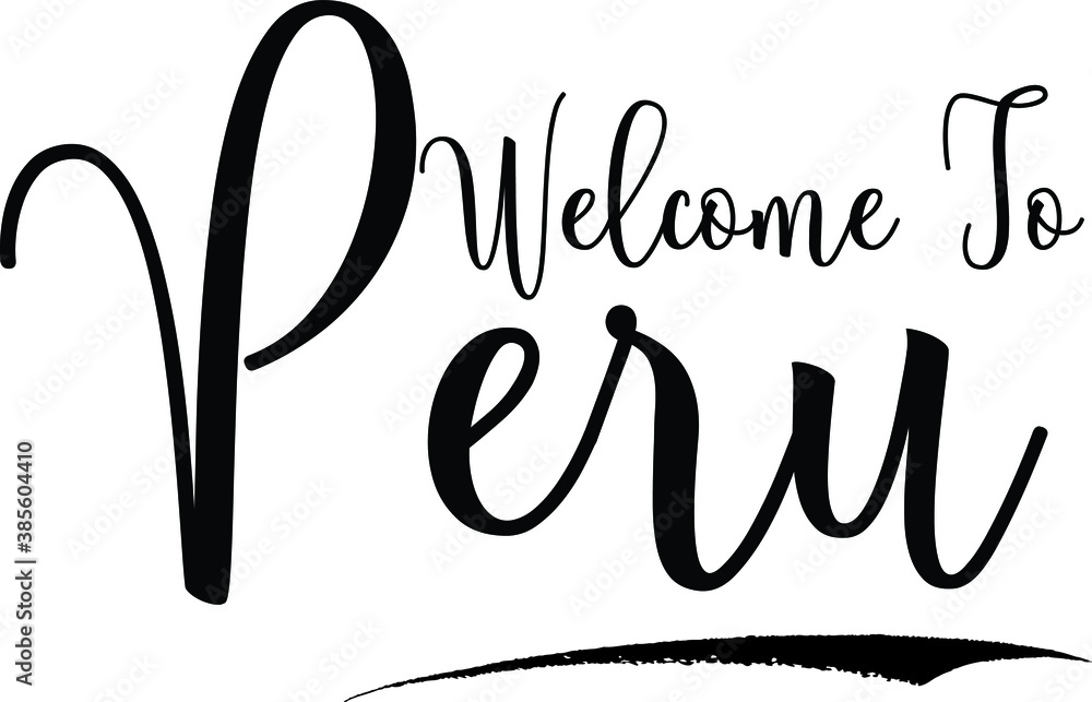 Welcome To PeruCountry Name Cursive Handwritten Calligraphy Black Color ...