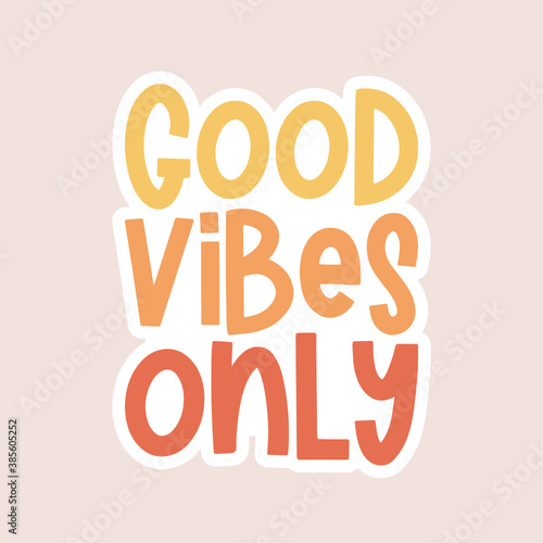 Good Vibes Only Text, Good Vibes Background, Trendy Text Vector Text Illustration Background
