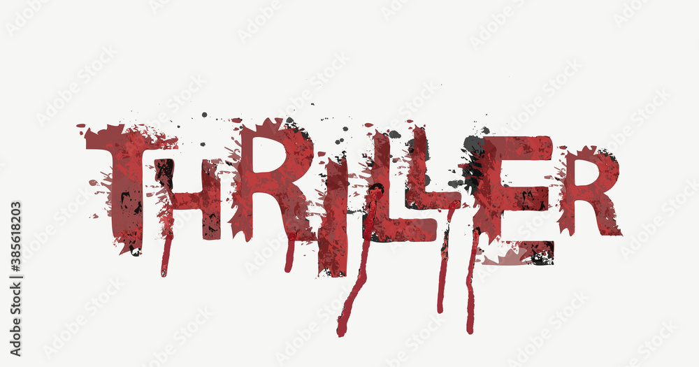THRILLER lettering with scary letters and bloody streaks on a light background. Vector illustration in the form of an abstract inscription with infernal red splatters and stains of blood or paint THRILLER lettering with scary letters and bloody streaks on a light background. Vector illustration in the form of an abstract inscription with infernal red splatters and stains of blood or paint
