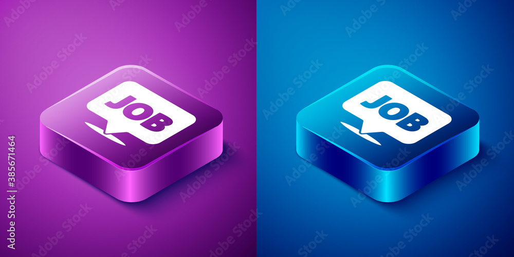 Isometric Speech bubble with job icon isolated on blue and purple background. Recruitment or selection concept. Search for employees and job. Square button. Vector. Isometric Speech bubble with job icon isolated on blue and purple background. Recruitment or selection concept. Search for employees and job. Square button. Vector.