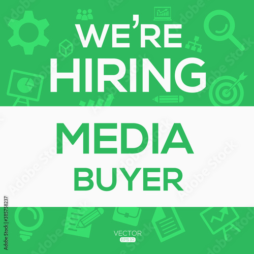 creative text Design (we are hiring Media Buyer),written in English language, vector illustration.