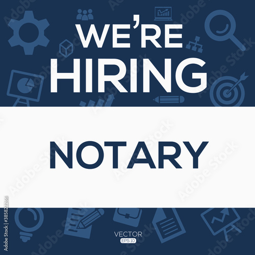 creative text Design (we are hiring Notary),written in English language, vector illustration.
