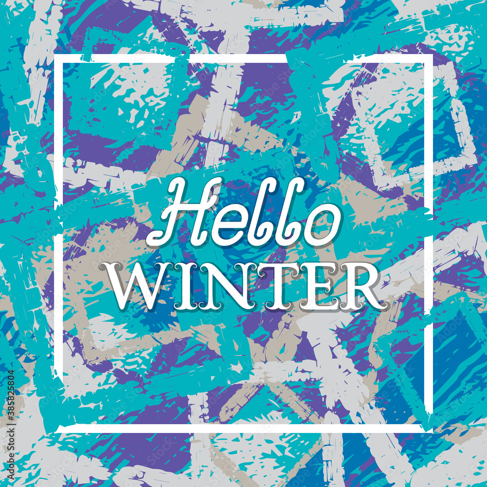 Hello Winter lettering in frame on season grunge texture background.