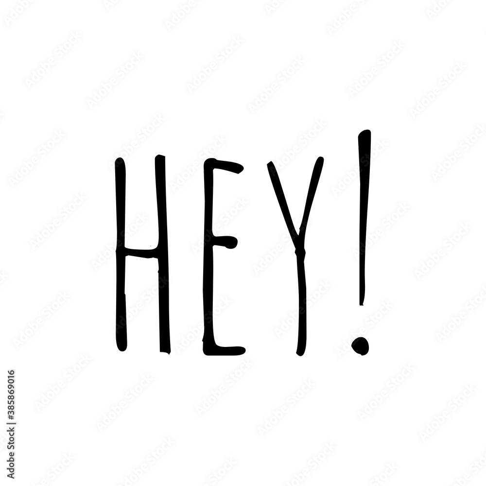''Hey!'' Word Illustration Lettering ''Hey!'' Word Illustration Lettering