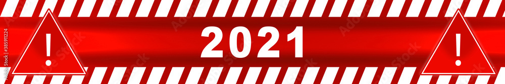 Inscription 2021 text exclamation mark in triangle frame attention caution danger sign and warning line hazard warnings to attract attention Inscription 2021 text exclamation mark in triangle frame attention caution danger sign and warning line hazard warnings to attract attention
