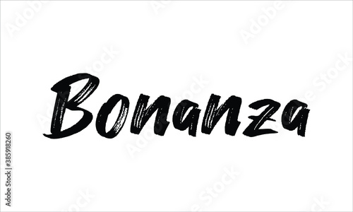 Bonanza Hand drawn Brush lettering words in Black text and phrase isolated on the White background