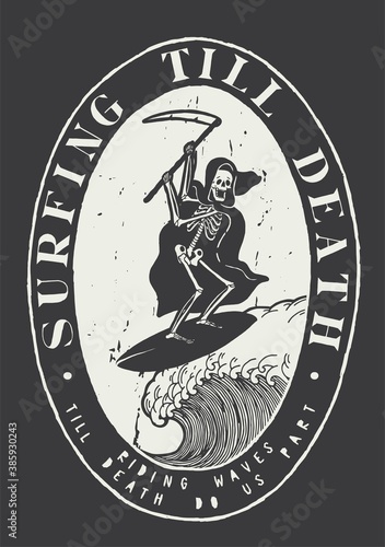 Surfing till death. Skeleton with a sickle, wearing black cape riding surfboard on a wave. Surfing death t-shirt print vector illustration.