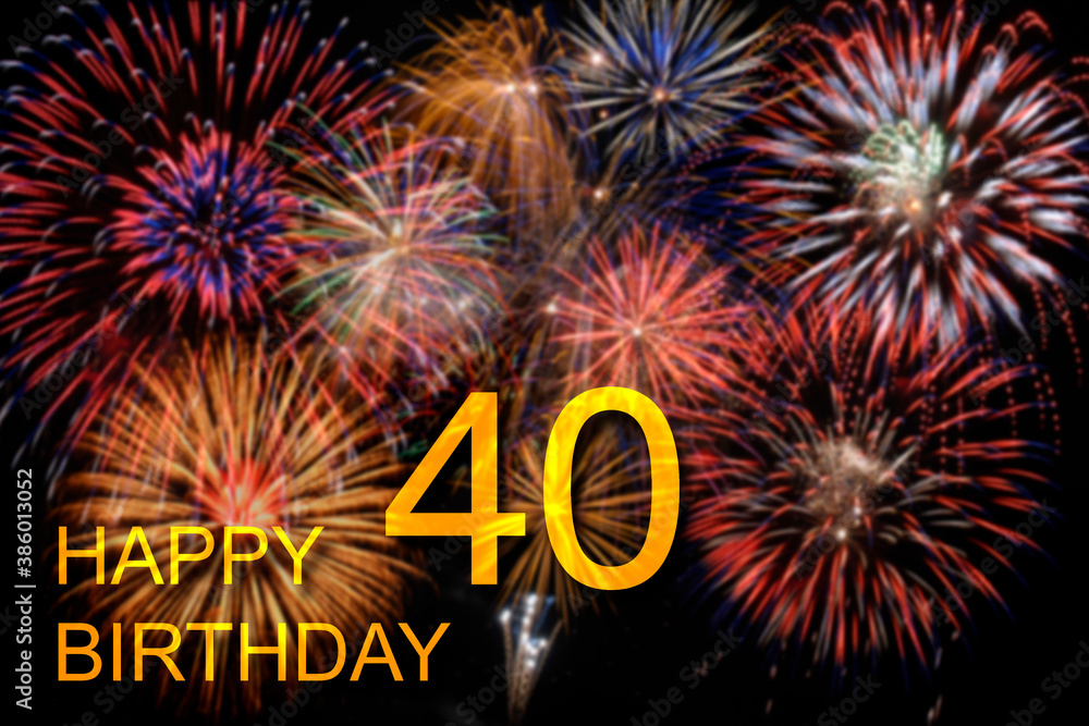 congratulations to the 40th birthday