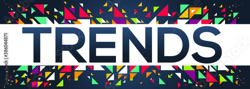 Geometric creative colorful (trends) text design ,written in English language, vector illustration. 
