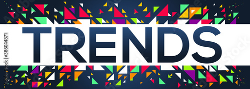 Geometric creative colorful (trends) text design ,written in English language, vector illustration.
