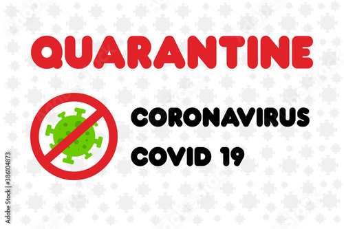 Quarantine warning banner. Sweeping type of COVID-19 virus with molecules on white background. Stay at home concept, home safety