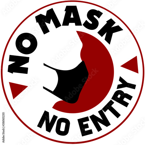 Wear a mask covid-19 poster  with text no mask no entry in circle form . warning or caution sign.