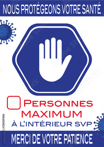 affiche pour le nombre maximum de personne à respecter dans un magasin pour protéger notre santé à cause de la covid en bleu  blanc et rouge représenter par une main blanche dans un hexagone bleu © emmanuel