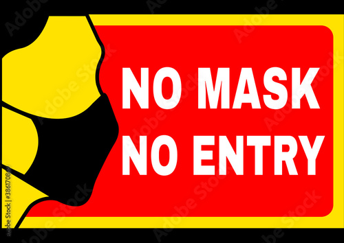 Wear a mask covid-19 poster with text no mask no entry. warning or caution sign. 