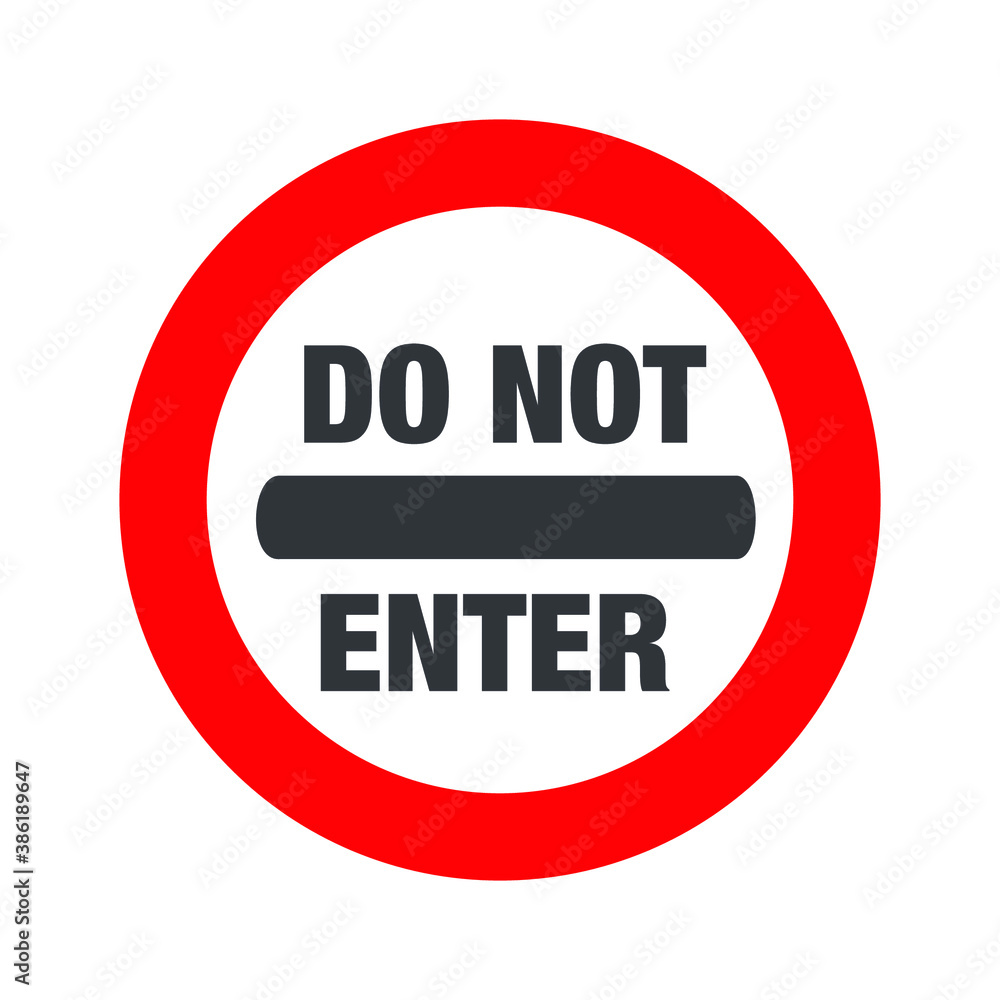 Do not enter sign. Eps 10 vector illustration. Do not enter sign. Eps 10 vector illustration.