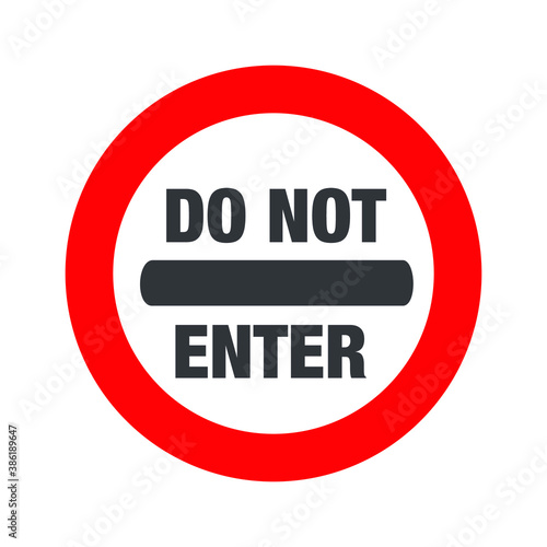 Do not enter sign. Eps 10 vector illustration.