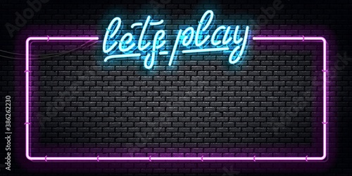 Vector realistic isolated neon sign of Let's Play frame logo for template decoration and covering. Concept of gaming.