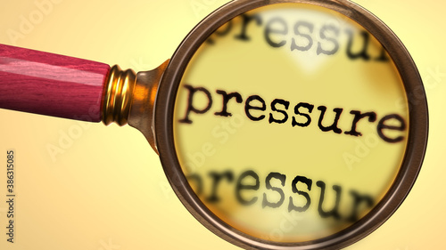 Examine and study pressure, showed as a magnify glass and word pressure to symbolize process of analyzing, exploring, learning and taking a closer look at pressure, 3d illustration