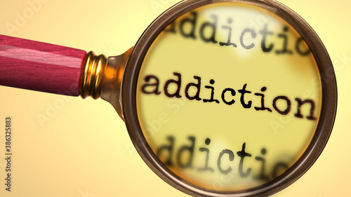 Examine and study addiction, showed as a magnify glass and word addiction to symbolize process of analyzing, exploring, learning and taking a closer look at addiction, 3d illustration