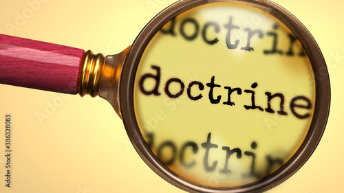 Examine and study doctrine, showed as a magnify glass and word doctrine to symbolize process of analyzing, exploring, learning and taking a closer look at doctrine, 3d illustration