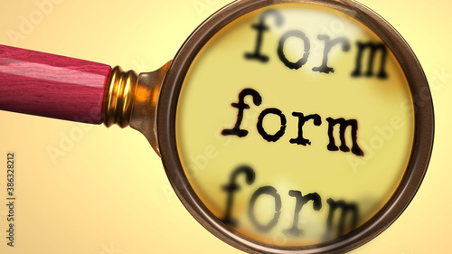 Examine and study form, showed as a magnify glass and word form to symbolize process of analyzing, exploring, learning and taking a closer look at form, 3d illustration