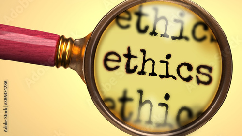 Obraz na plátne Examine and study ethics, showed as a magnify glass and word ethics to symbolize