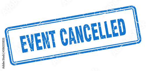 event cancelled stamp. square grunge sign on white background