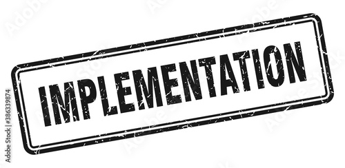 implementation stamp. square grunge sign on white background