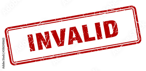 invalid stamp. square grunge sign on white background