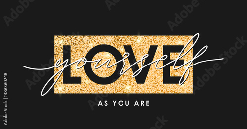 T-shirt design with gold glitter texture and slogan - love yourself. Typography graphics for tee shirt with golden glitter. Girls apparel print. Vector.