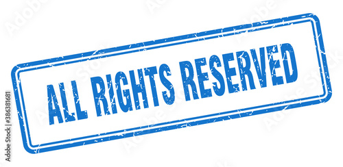all rights reserved stamp. square grunge sign on white background