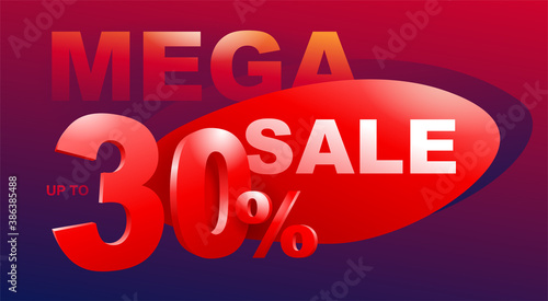 Mega sale up to 30 percents off - creative vector banner  poster  on beautiful background with 3D letters - special sales and offers promo flyer template