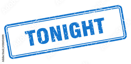 tonight stamp. square grunge sign on white background