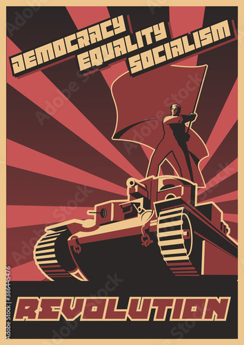 Equality, Socialism, Revolution! Old Soviet Propaganda Posters Stylization, Red Flag, Rebel, Tank