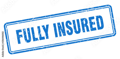 fully insured stamp. square grunge sign on white background