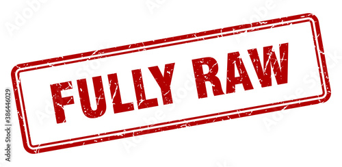 fully raw stamp. square grunge sign on white background