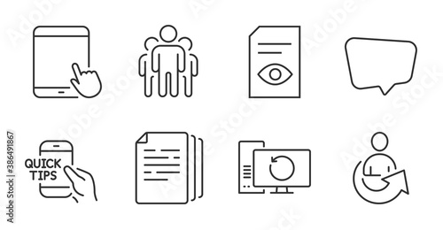 Tablet pc, Chat message and Group line icons set. Copy documents, Education and Recovery computer signs. Share, View document symbols. Touchscreen gadget, Speech bubble, Managers. Vector