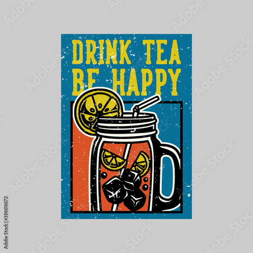 vintage poster design drink tea be happy retro illustration