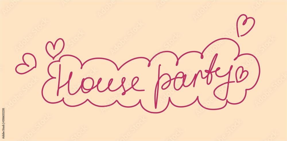 House party. Lettering in a handwritten line. Vector.