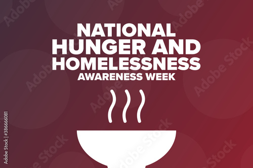 National Hunger and Homelessness Awareness Week concept. Template for background, banner, card, poster with text inscription. Vector EPS10 illustration.