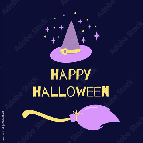 Happy Halloween holiday poster with happy halloween inscription with cute witch pointed hat, broom on isolated background.
