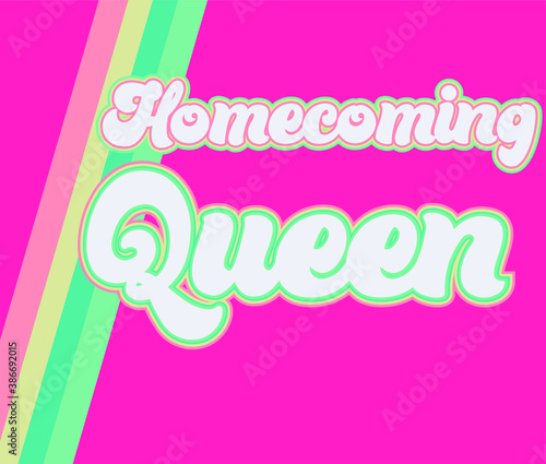 Homecoming Queen text and lettering poster in a 70s retro aesthetic text, for high school and college student projects