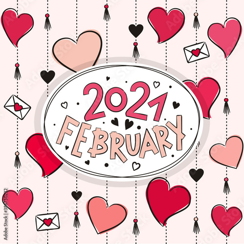 Thematic template for a calendar for 2021. The month of February. Design for a calendar with hearts and elements for the day of all lovers. Yearbooks. Vector hand-drawn illustration, doodle style.