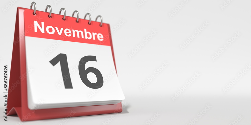 November 16 date written in French on the flip calendar page, 3d rendering November 16 date written in French on the flip calendar page, 3d rendering