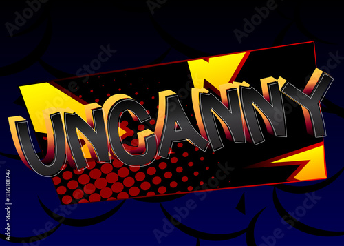 Uncanny Comic book style cartoon words on abstract colorful comics background.
