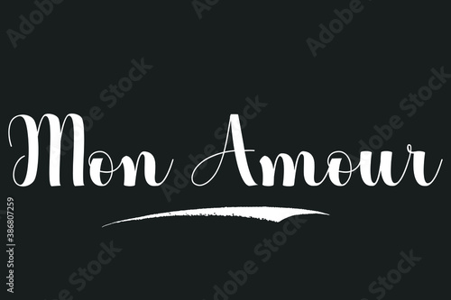 Mon Amour Bold Calligraphy White Color Text On Dork Grey Background