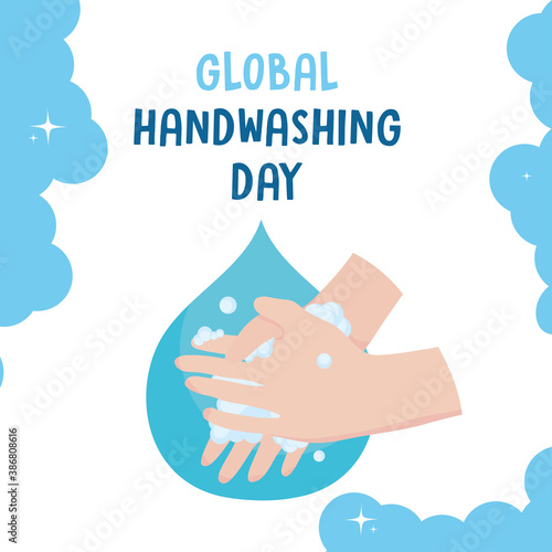 global handwashing day, washing hands with bubble and water drop background