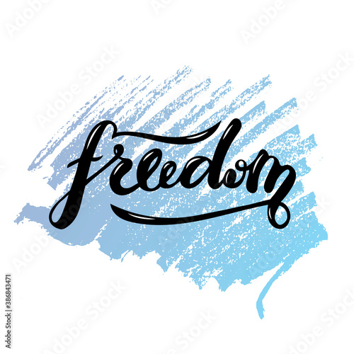Vector illustration of freedom handwritten lettering for banner, postcard, poster, clothes, logo, advertisement design. Text for template, signage, billboard, printing. Imitation of brushpen lettering